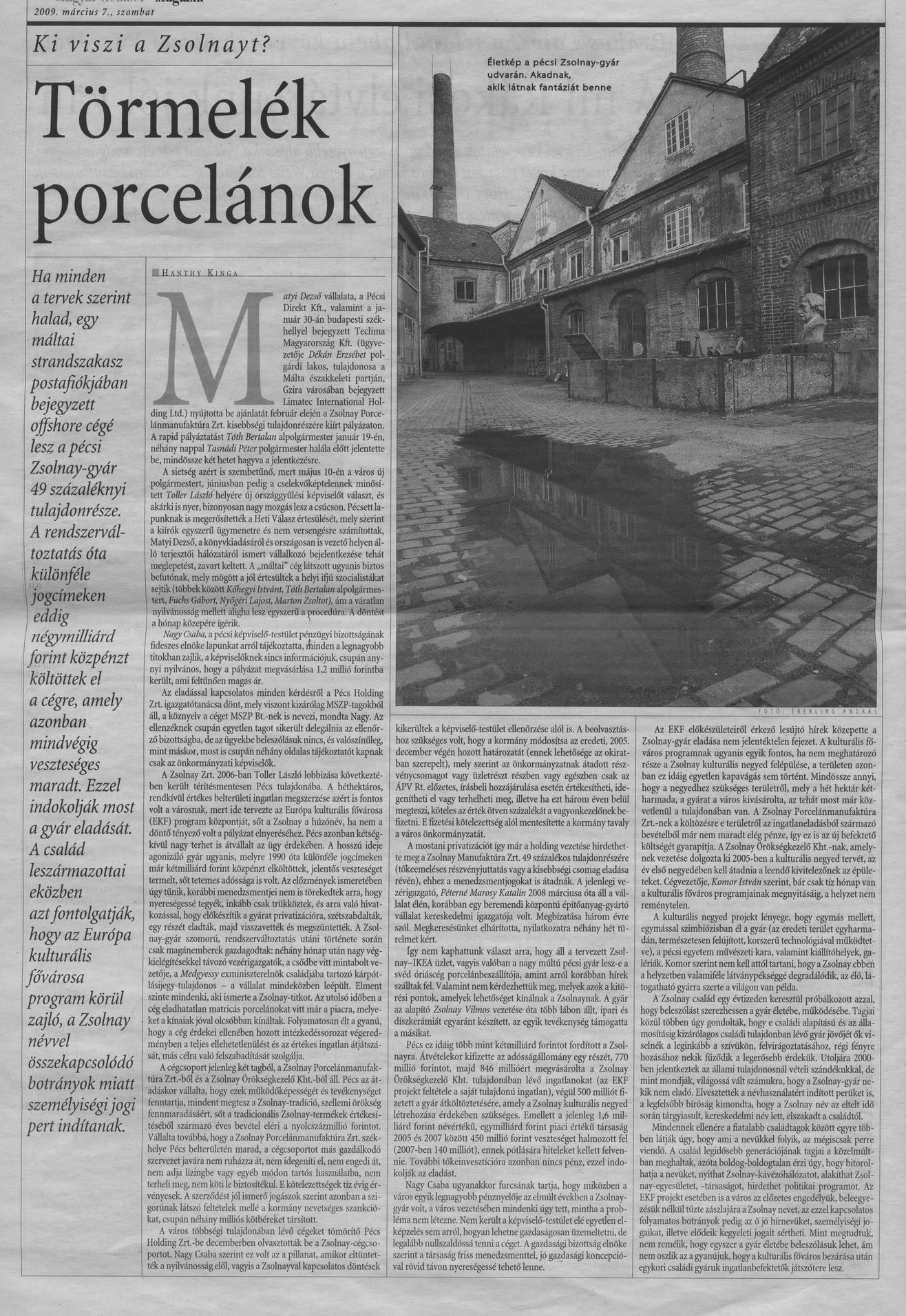 Törmelék porcelánok : Ki viszi a Zsolnayt?