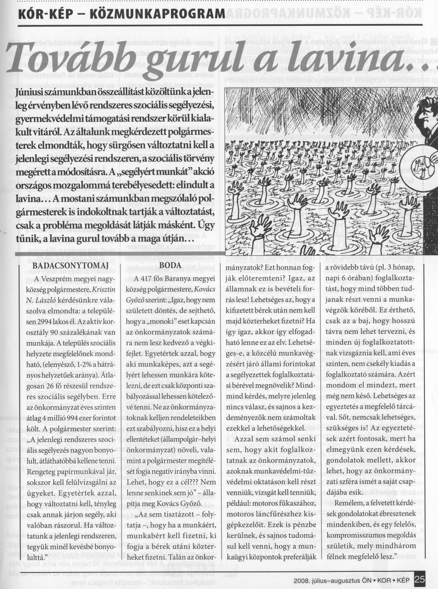 Tovább gurul a lavina...