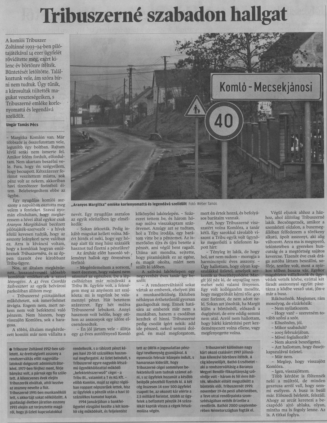 Tribuszerné szabadon hallgat