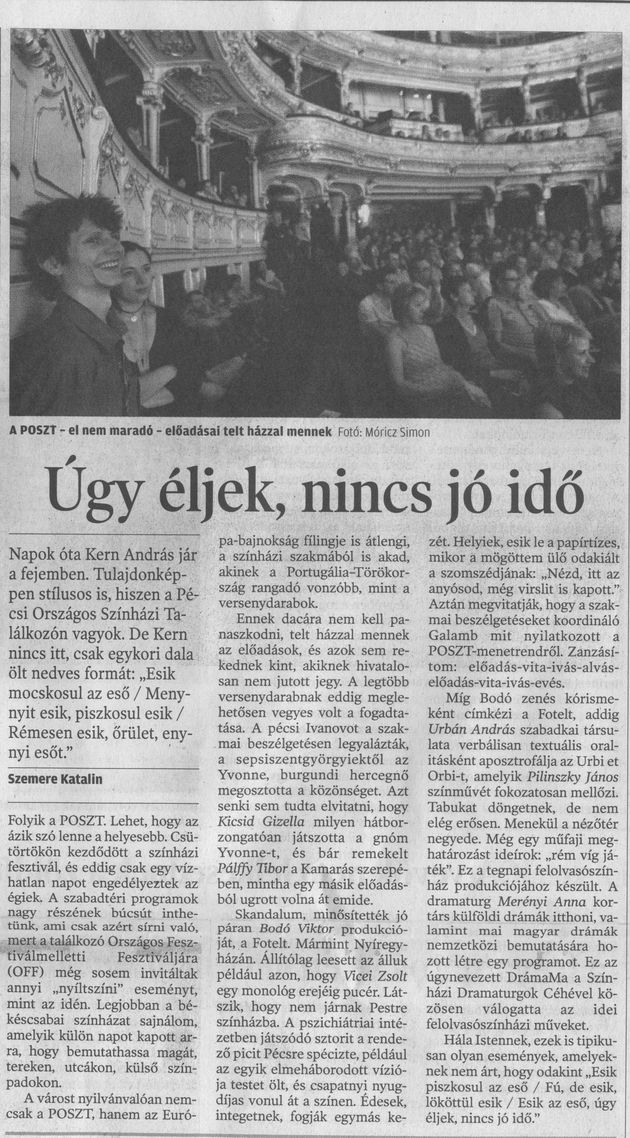 Úgy éljek, nincs jó idő