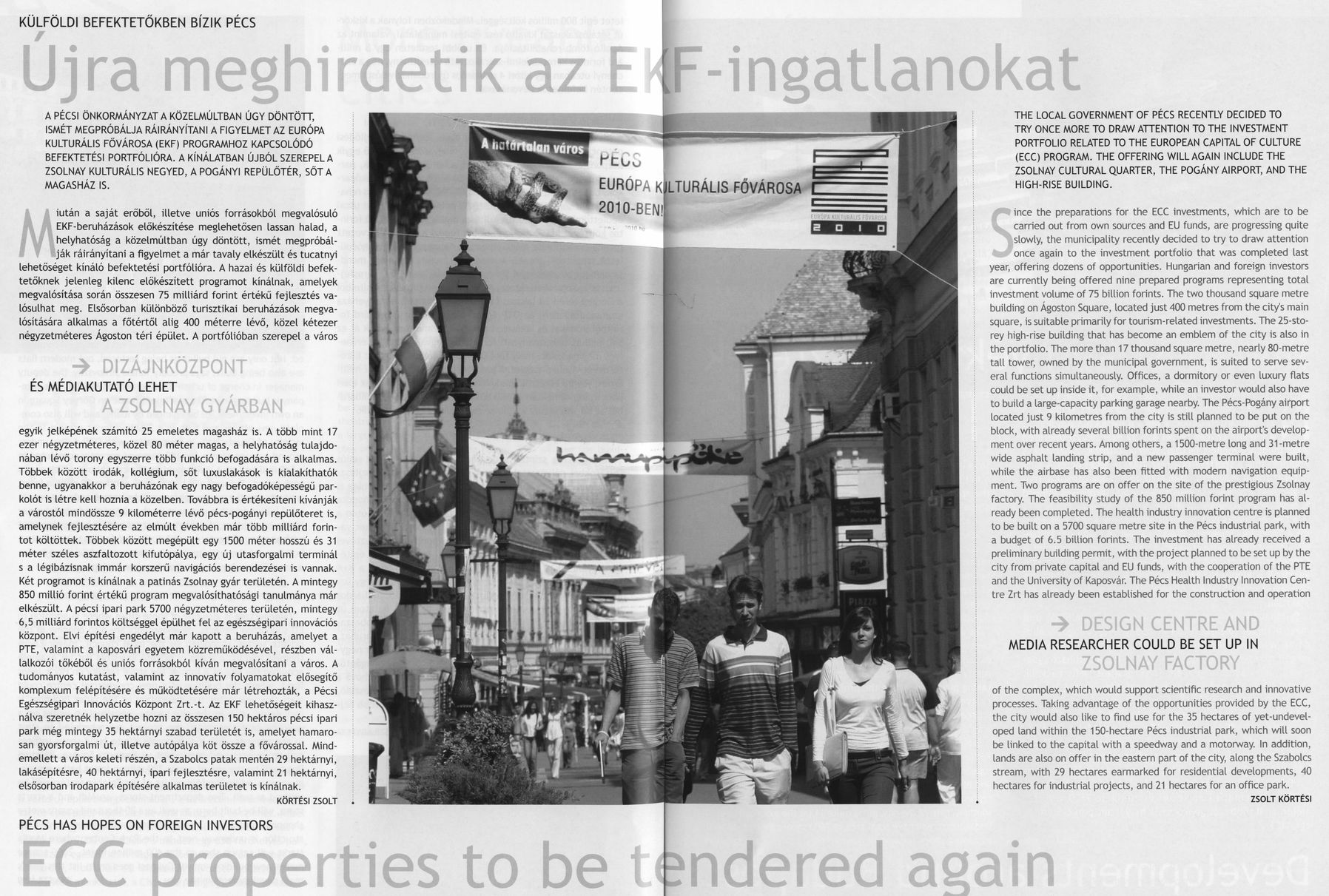 Újra meghírdetik az EKF ingatlanokat : Külföldi befektetőkben bízik Pécs = Pécs has Hopes on Foreign Investors
