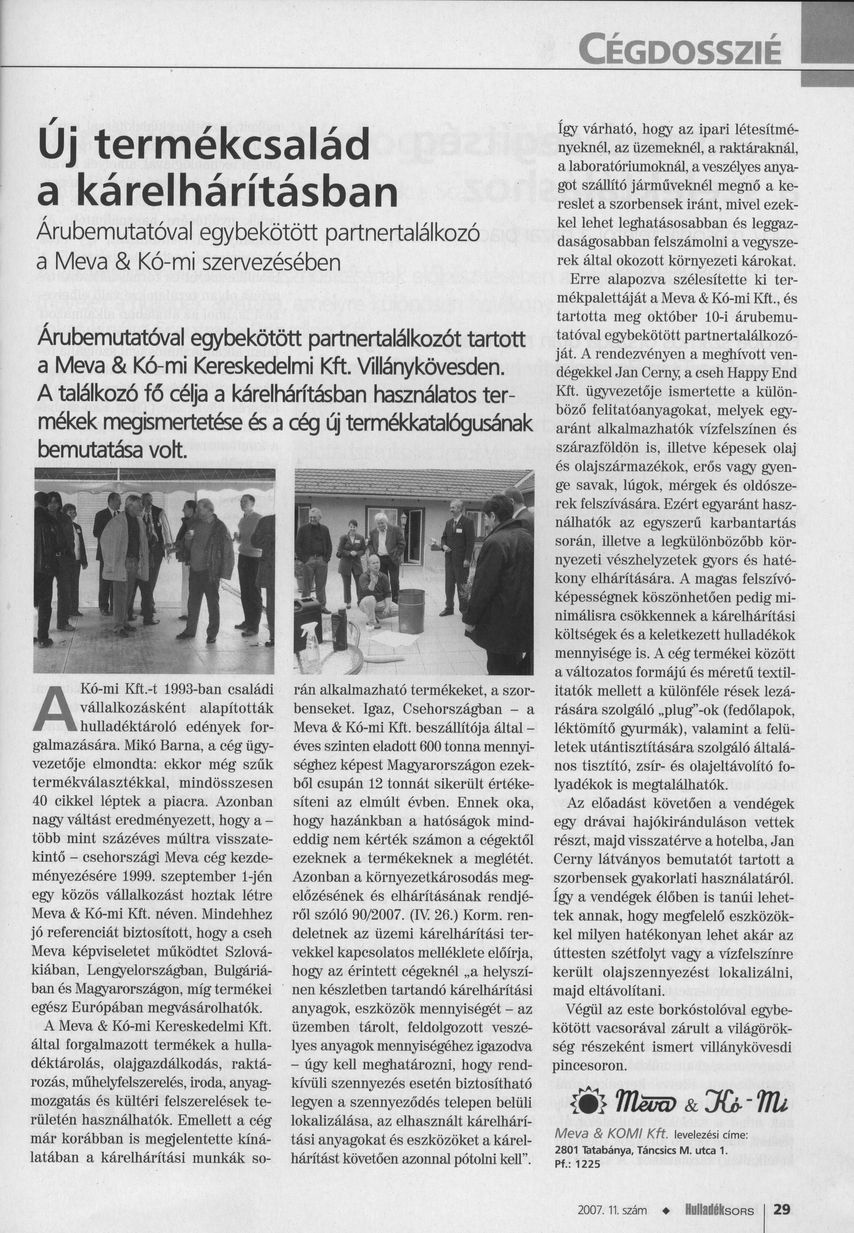 Új termékcsalád a kárelhárításban Árubemutatóval egybekötött partnertalálkozó a Meva & Ko-mi szervezésében