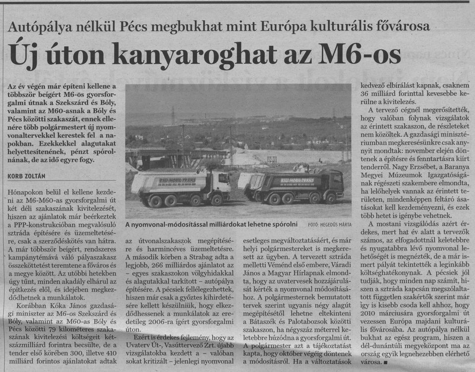 Új úton kanyaroghat az M6-os Autópálya nélkül Pécs megbukhat mint Európa kulturális fővárosa