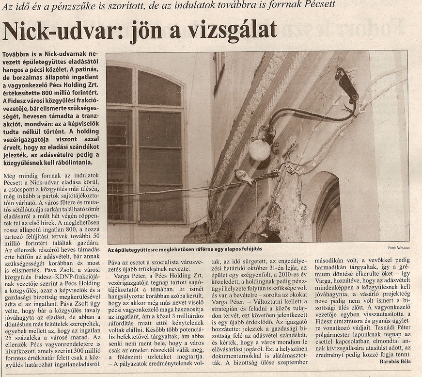 Vizsgálat a Nick-udvar ügyében Nick-udvar: jön a vizsgálat