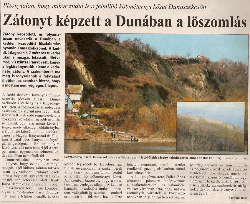 Bizonytalan, hogy mikor zúdul le a félmillió köbméternyi kőzet Dunaszekcsőn Zátonyt képzett a Dunában a löszomlás