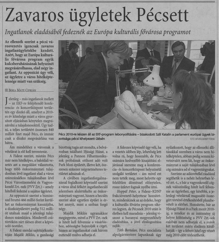 Zavaros ügyletek Ingatlanok eladásából fedeznék az Európa kulturális fővárosa programot