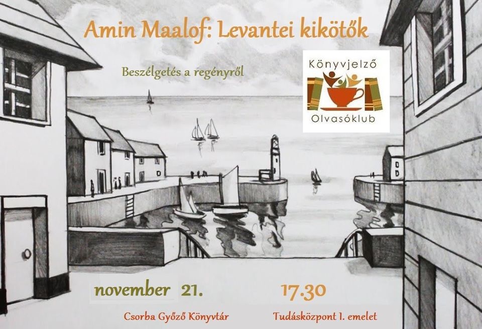 Beszélgetés Amin Maalouf: Levantei kikötők c. regényéről
