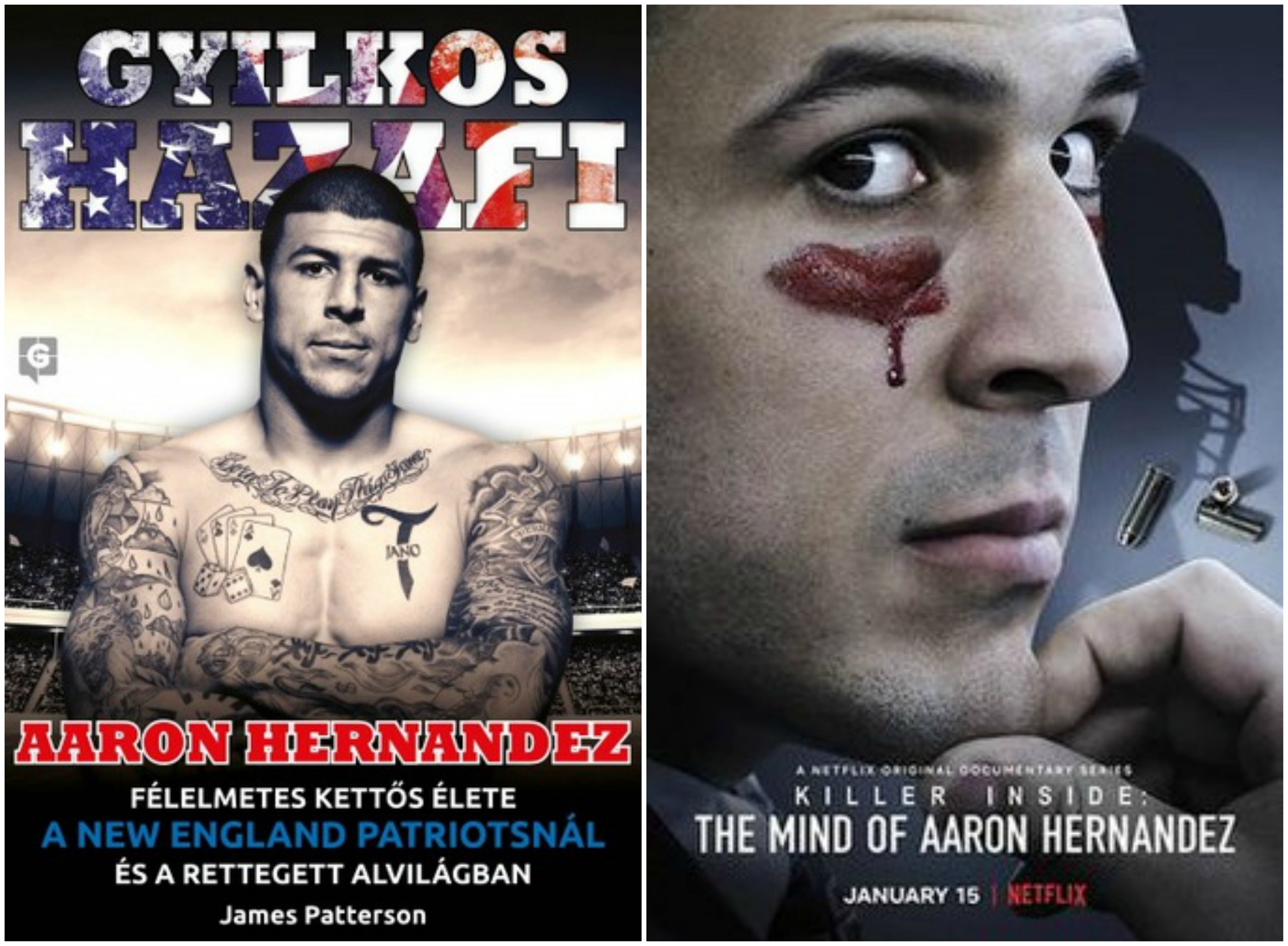 Gyilkos hazafi : Aaron Hernandez félelmetes kettős élete a New England Patriotsnál és a rettegett alvilágban