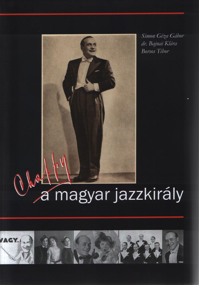 Chappy, a magyar jazzkirály, mint sajátos példa a műfaj hazai meghonosodásának folyamatára