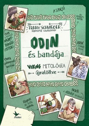 Odin és bandája : viking mitológia újratöltve
