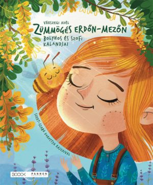 Zümmögés erdőn-mezőn: Bolyhos és Szofi kalandjai