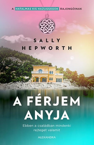 Sally Hepworth: A férjem anyja