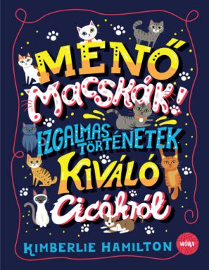 Menő macskák! Izgalmas történetek