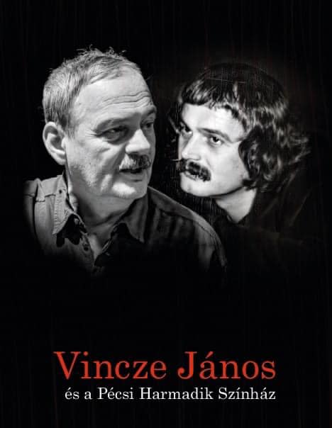 Vincze János és a Pécsi Harmadik Színház