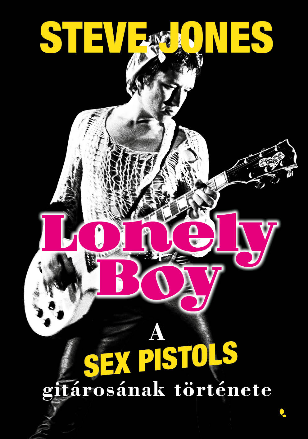 Lonely boy : a Sex Pistols gitárosának története