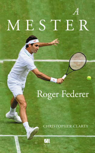 A mester – Roger Federer