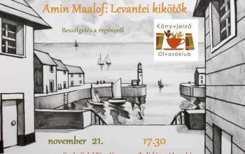 Beszélgetés Amin Maalouf: Levantei kikötők c. regényéről