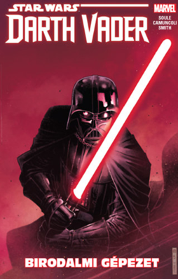 A Sith sötét nagyura: Birodalmi gépezet: Star wars Darth Vader