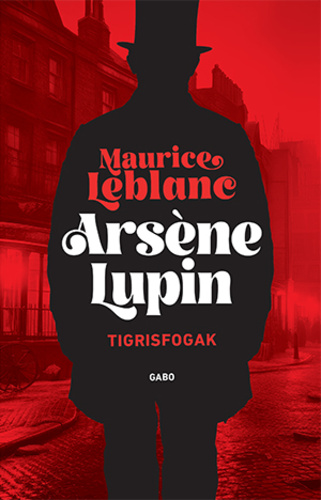 Maurice Leblanc: Tigrisfogak
