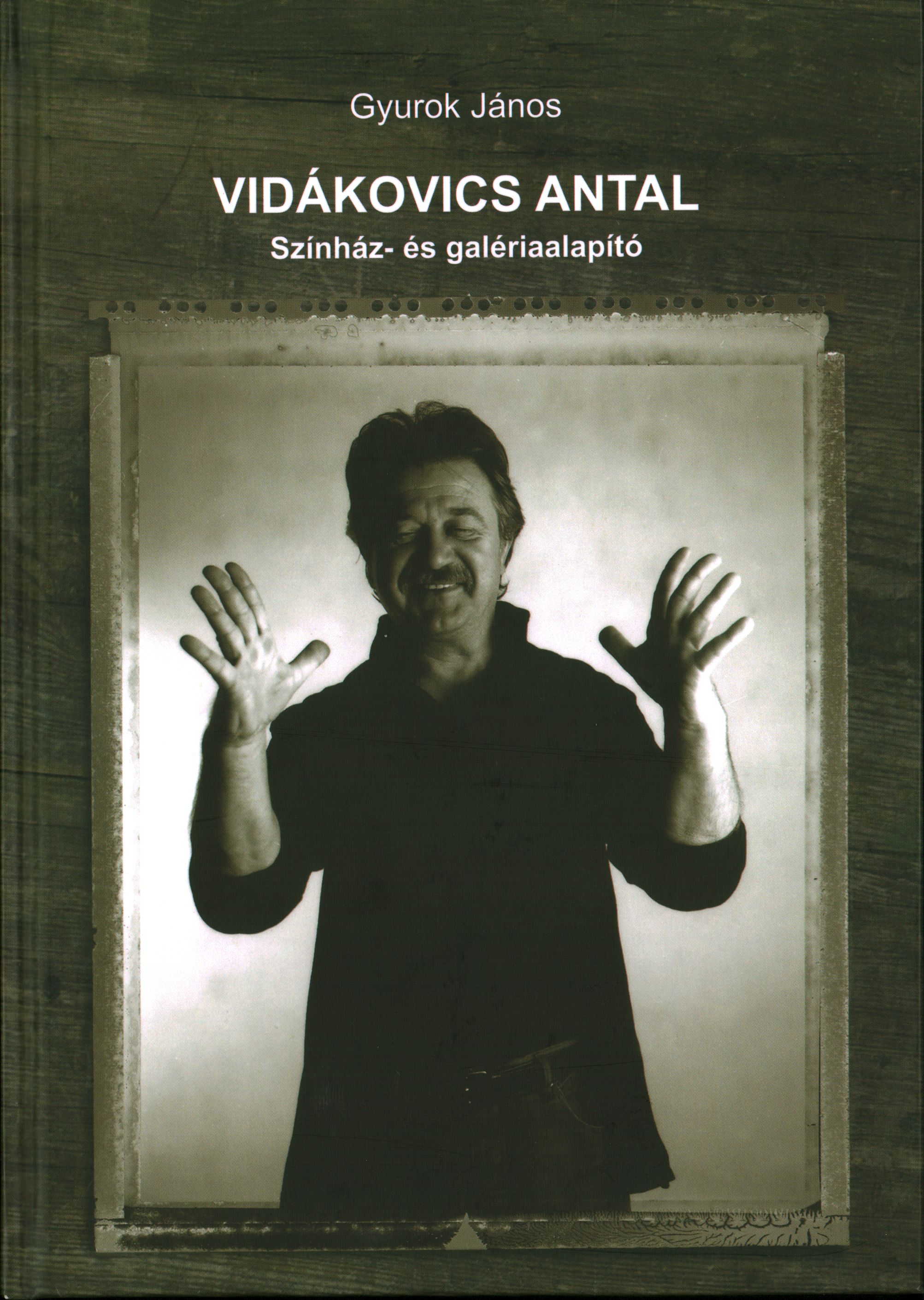 Vidákovics Antal : színház- és galériaalapító